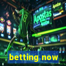 betting now