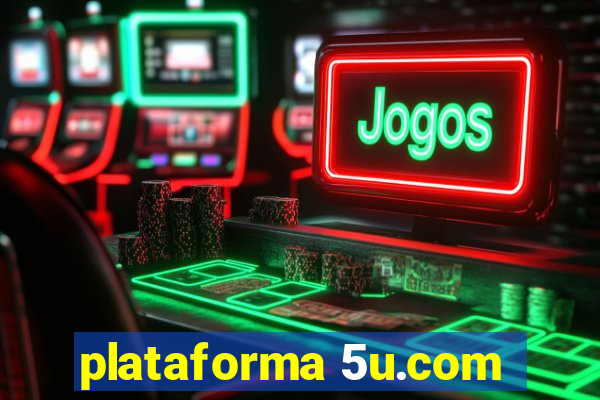 plataforma 5u.com