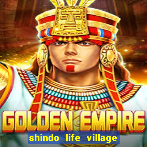 shindo life village blaze private server codes