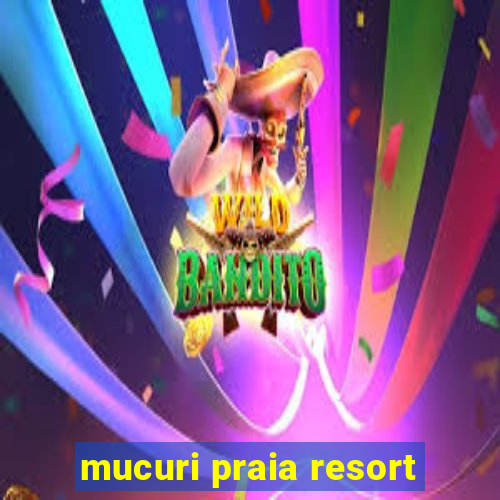 mucuri praia resort