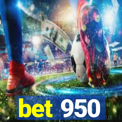 bet 950