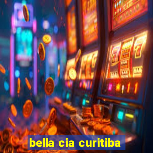 bella cia curitiba