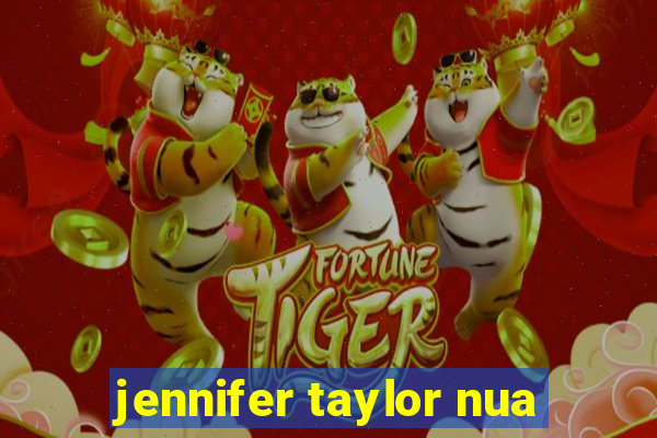 jennifer taylor nua