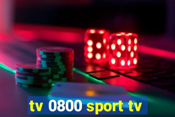 tv 0800 sport tv