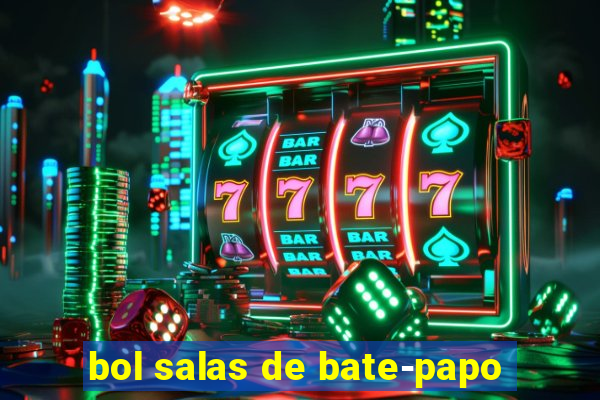 bol salas de bate-papo