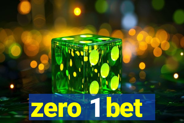 zero 1 bet