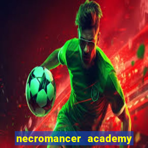 necromancer academy and the genius summoner 52