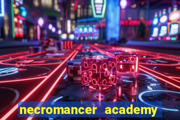 necromancer academy and the genius summoner 52