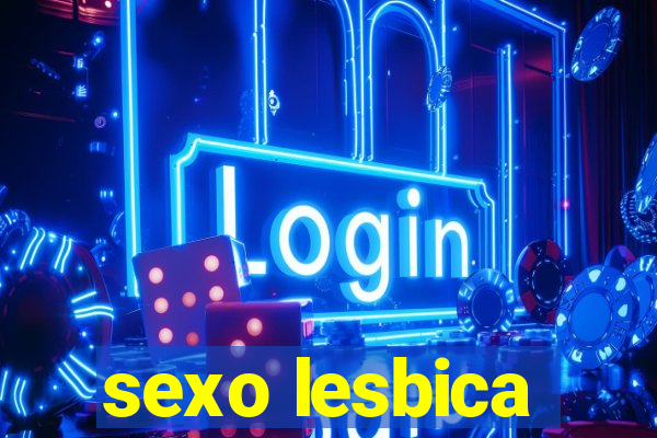 sexo lesbica