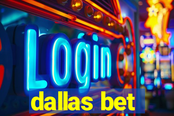 dallas bet