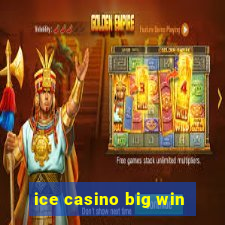 ice casino big win