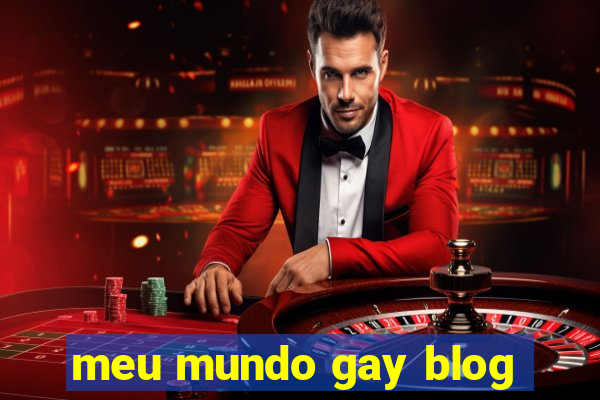 meu mundo gay blog