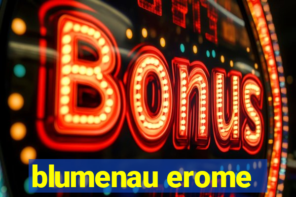 blumenau erome