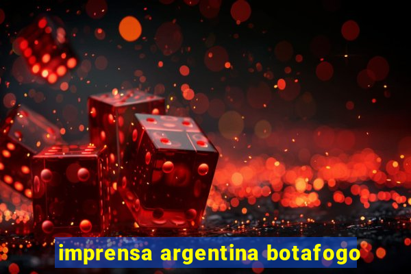 imprensa argentina botafogo