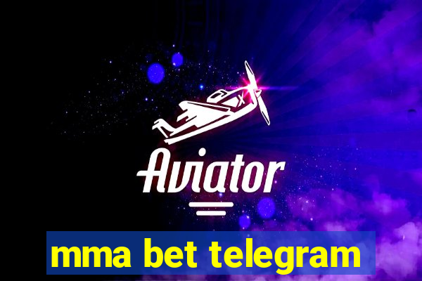 mma bet telegram