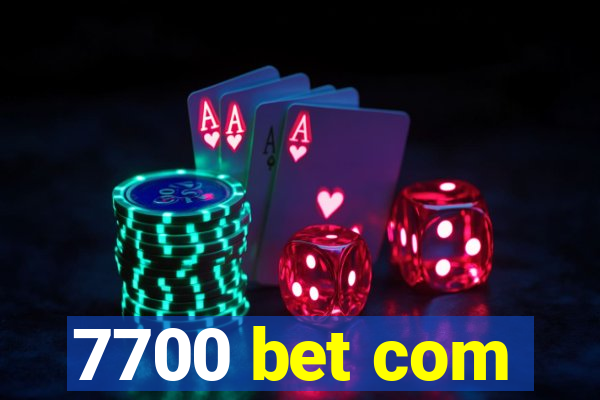 7700 bet com