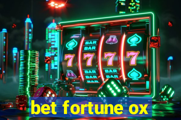 bet fortune ox