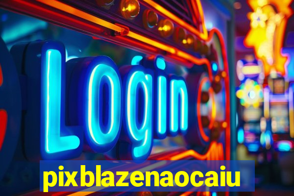 pixblazenaocaiu