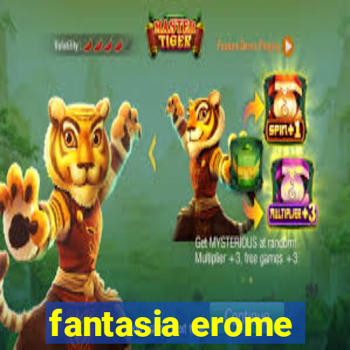 fantasia erome