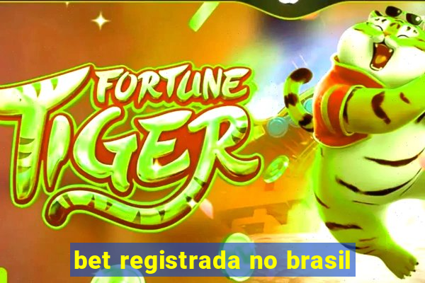 bet registrada no brasil