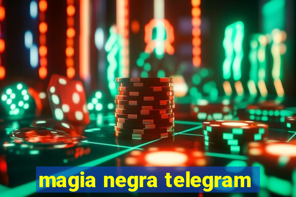 magia negra telegram