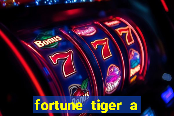 fortune tiger a partir de 1 real