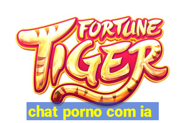 chat porno com ia