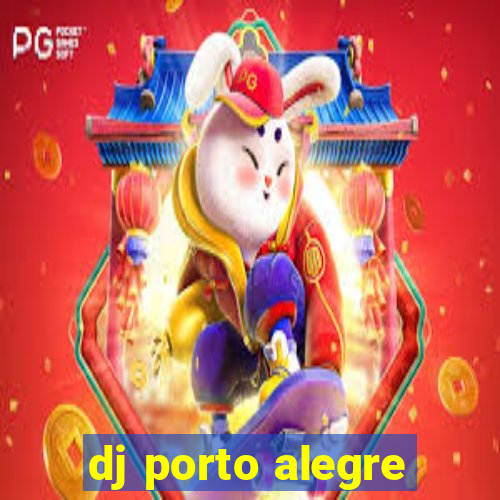 dj porto alegre