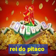 rei do pitaco