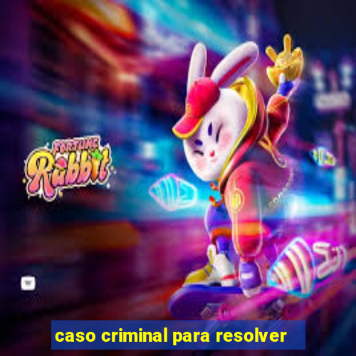 caso criminal para resolver