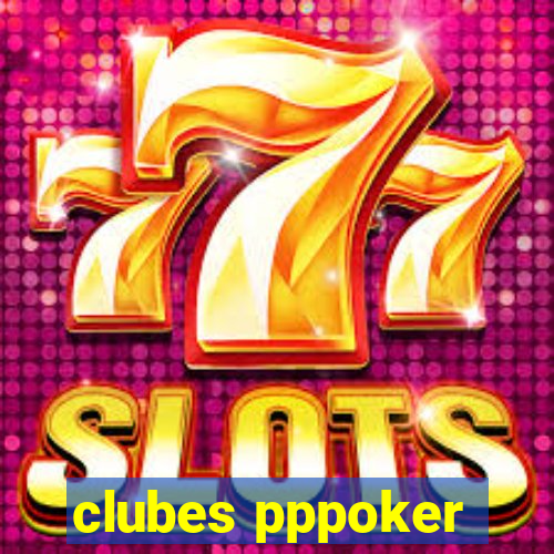 clubes pppoker