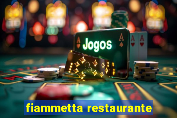 fiammetta restaurante