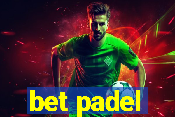 bet padel