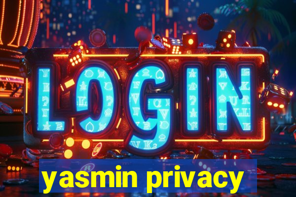 yasmin privacy