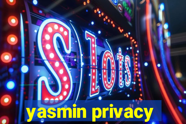 yasmin privacy