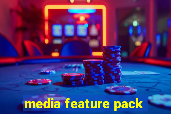 media feature pack