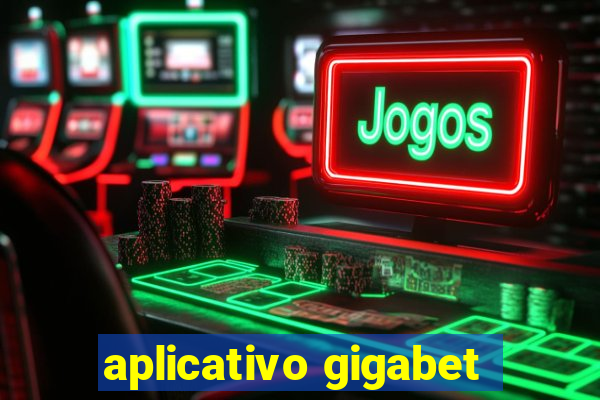 aplicativo gigabet