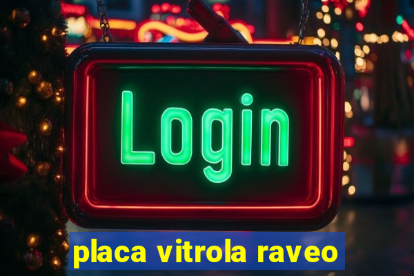 placa vitrola raveo