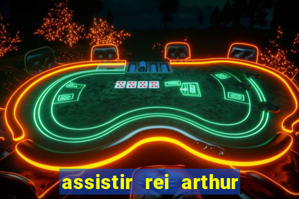 assistir rei arthur 2004 dublado