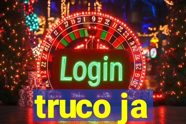 truco ja