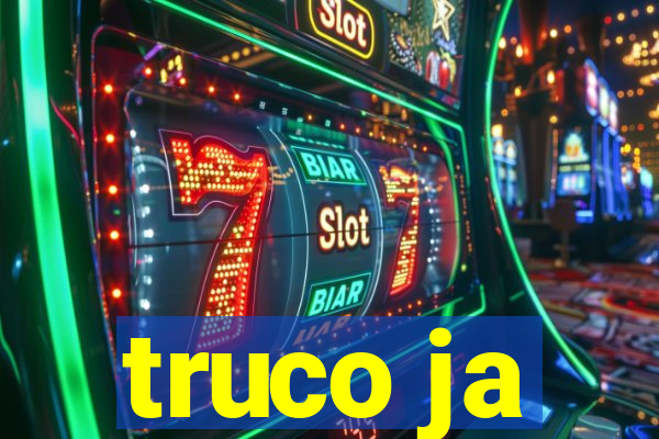 truco ja