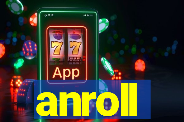 anroll