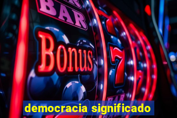 democracia significado