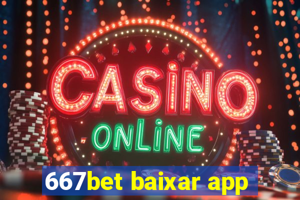 667bet baixar app