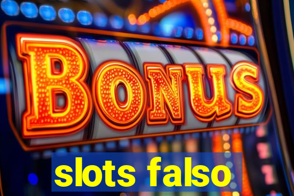 slots falso