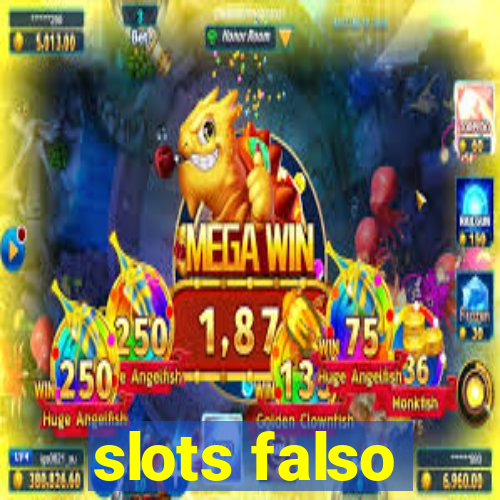 slots falso