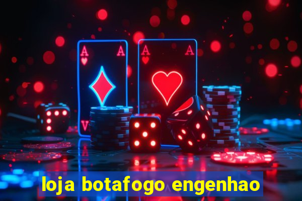 loja botafogo engenhao