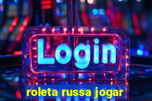 roleta russa jogar