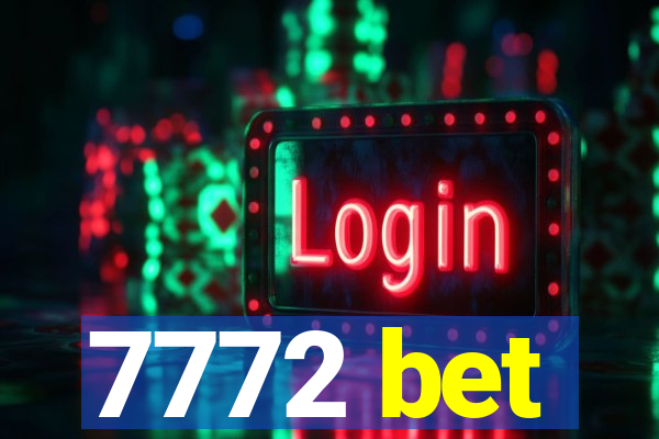 7772 bet