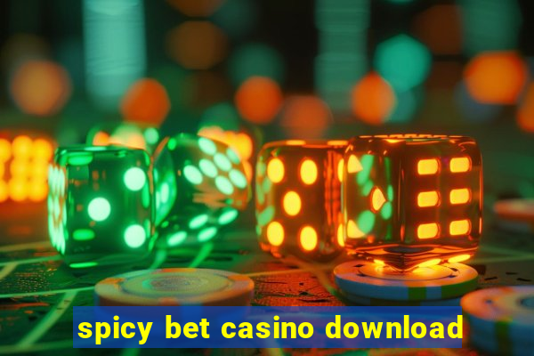 spicy bet casino download